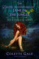Cover of The Erotic Adventures of Jane in the Jungle by Colette Gale
