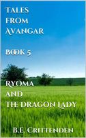 Cover of Ryoma and The Dragon Lady by B.E. Crittenden