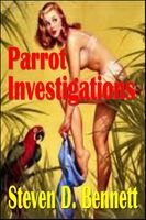 Cover of Parrot Investigations by Steven D. Bennett