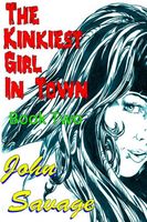 Cover of The Kinkiest Girl in Town 2 by John Savage