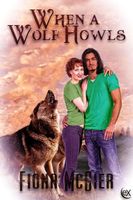 Cover of When a Wolf Howls by Fiona McGier