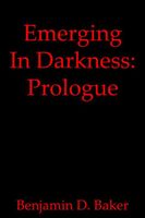 Emerging In Darkness