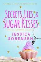 Secrets, Lies, & Sugar Kisses