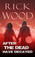 After the Dead Have Decayed