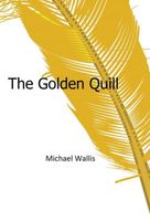 Cover of The Golden Quill by Michael Wallis