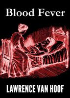 Cover of Blood Fever by Lawrence Van Hoof
