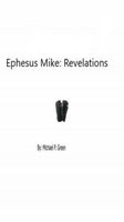 Ephesus Mike: Revelations