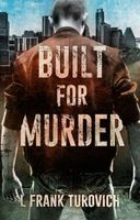 Cover of Built for Murder by L. Frank Turovich