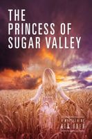 Cover of The Princess of Sugar Valley by Ken Oder