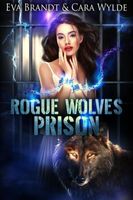 Rogue Wolves Prison