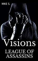 Cover of League Of Assassins: Visions by Mike S