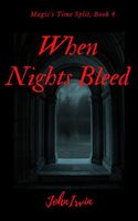 When Nights Bleed