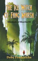 Cover of The Ice Witch of Fang Marsh by Deby Fredericks