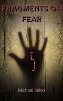 Cover of Fragments of Fear 5 by Michael Kelso