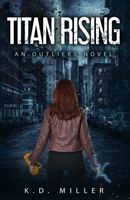 Cover of Titan Rising by K.D. Miller