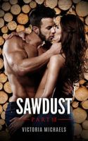 Cover of Sawdust - Part III by Victoria Michaels
