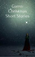 Garro: Christmas Short Stories