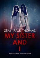 Cover of My Sister and I by Sean-Paul Thomas