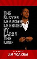 The Eleven Lessons Learned By Larry The Limp