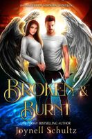 Cover of Broken & Burnt by Joynell Schultz