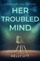 Her Troubled Mind