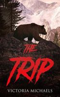 Cover of The Trip by Victoria Michaels
