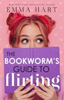 The Bookworm's Guide to Flirting