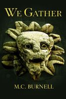 Cover of We Gather by M.C. Burnell