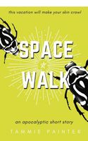 Cover of Space Walk by Tammie Painter