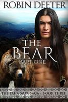 The Bear, The Paha Sapa Saga, Book 3 Part 1
