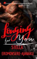 Cover of Longing for You by Stella Eromonsere-Ajanaku