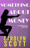 Cover of Something About Money by Carolyn Scott