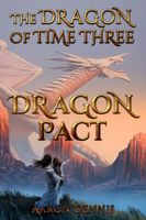 The Dragon of Time Three, Dragon Pact