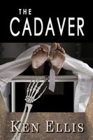 Cover of The Cadaver by Ken Ellis