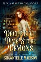 Deceptive Dime Store Demons