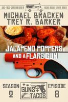 Jalapeno Poppers and a Flare Gun