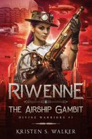 Riwenne & the Airship Gambit