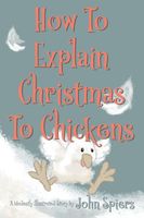 How To Explain Christmas To Chickens
