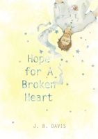 Hope For A Broken Heart