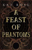 A Feast of Phantoms