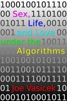 Sex, Life, and Love under the Algorithms