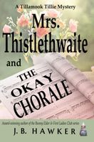 Mrs. Thistlethwaite and the Okay Chorale