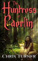 The Huntress of Caerlin