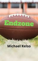 Cover of Endzone by Michael Kelso