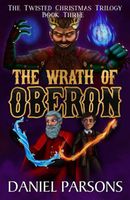 Cover of The Wrath of Oberon by Daniel Parsons