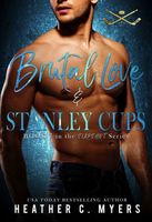 Brutal Love & Stanley Cups