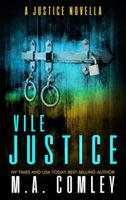 Vile Justice