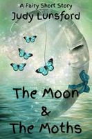 The Moon and The Moths
