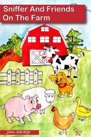 Cover of Sniffer And Friends On The Farm by John Savage
