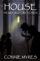 House: Henry and Gretchen